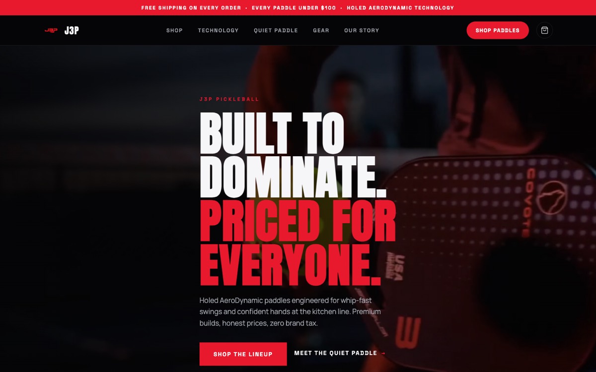 Homepage of J3P Pickleball, a paddle store, with the headline Built to dominate, priced for everyone
